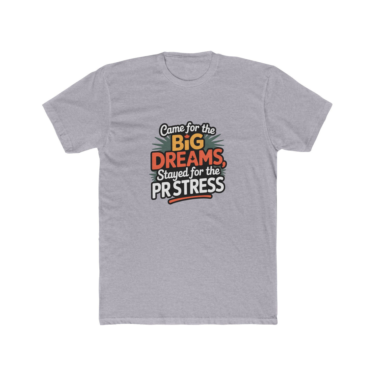 Big Dreams PR Stress Graphic Tee