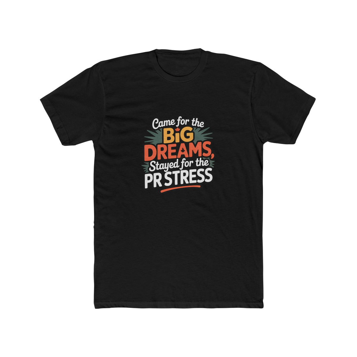 Big Dreams PR Stress Graphic Tee