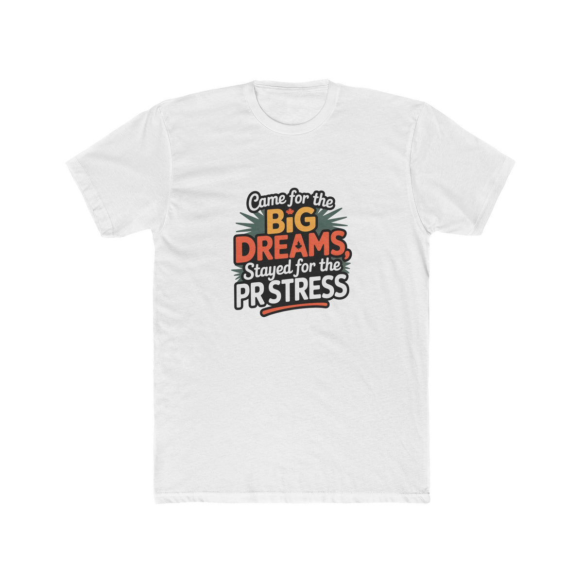 Big Dreams PR Stress Graphic Tee